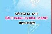 Giải bài 1 trang 25 Hóa 12 Kết nối tri thức SGK